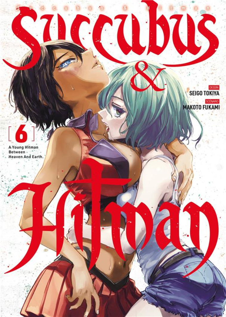 SUCCUBUS & HITMAN - TOME 06 - MAKOTO FUKAMI - MEIAN