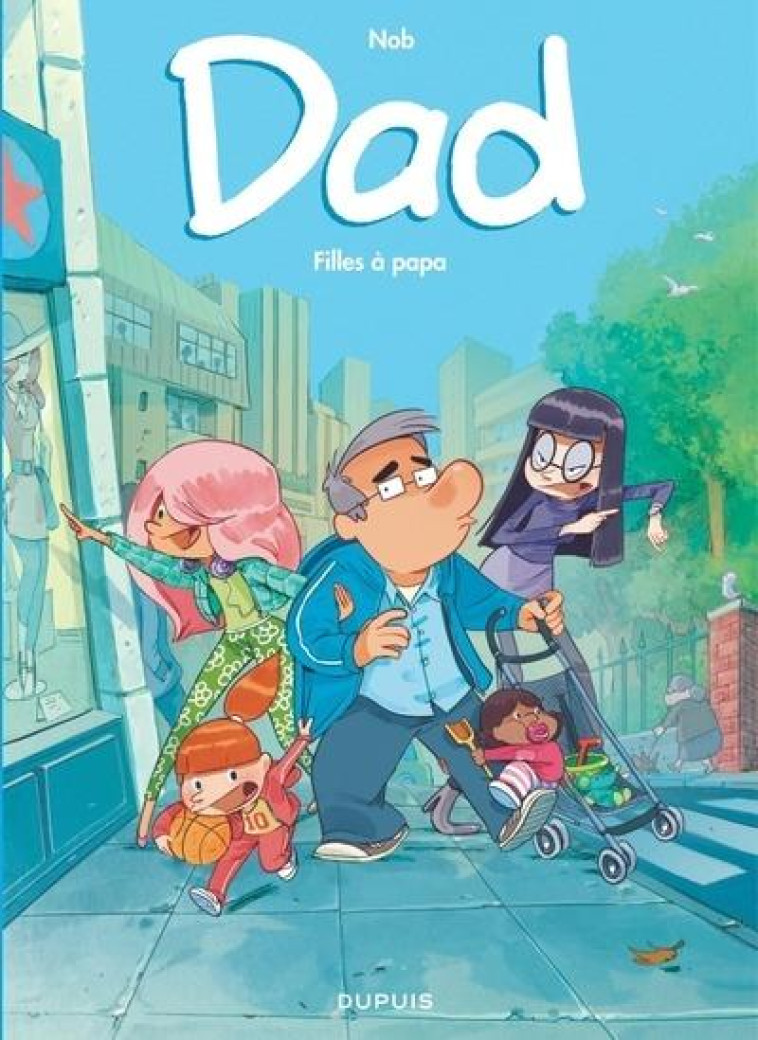 DAD - TOME 1 - FILLES À PAPA / EDITION SPÉCIALE, LIMITÉE (OPÉ ÉTÉ 2024) - NOB - DUPUIS