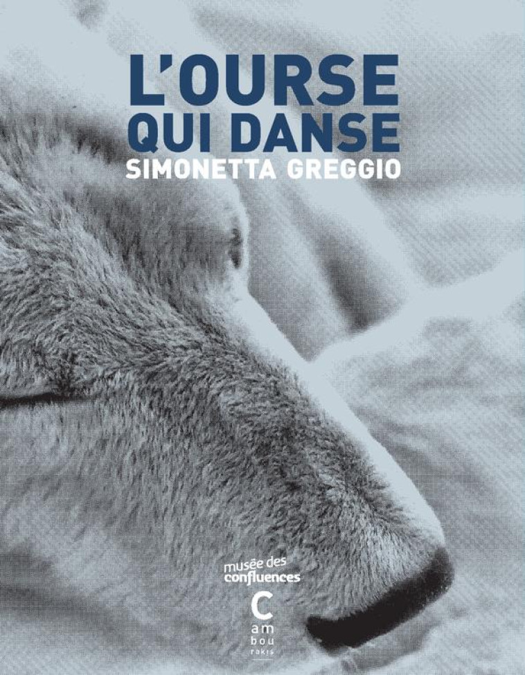 L'OURSE QUI DANSE - GREGGIO  SIMONETTA - CAMBOURAKIS