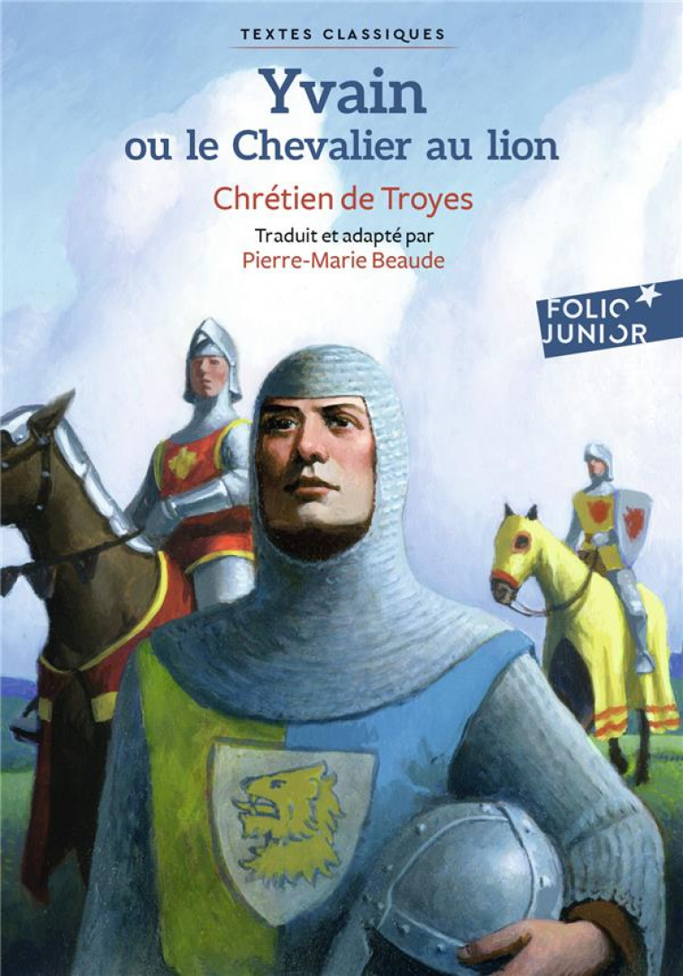 YVAIN OU LE CHEVALIER AU LION - CHRETIEN DE TROYES - GALLIMARD