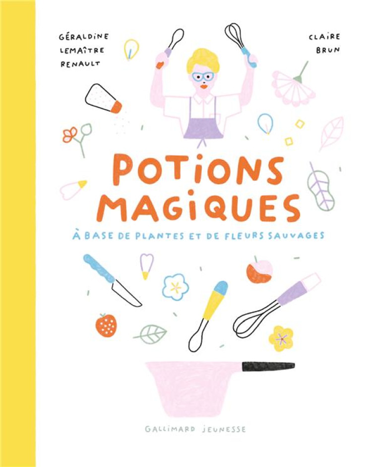 POTIONS MAGIQUES - GERALDINE LEMAITRE RENAULT - GALLIMARD