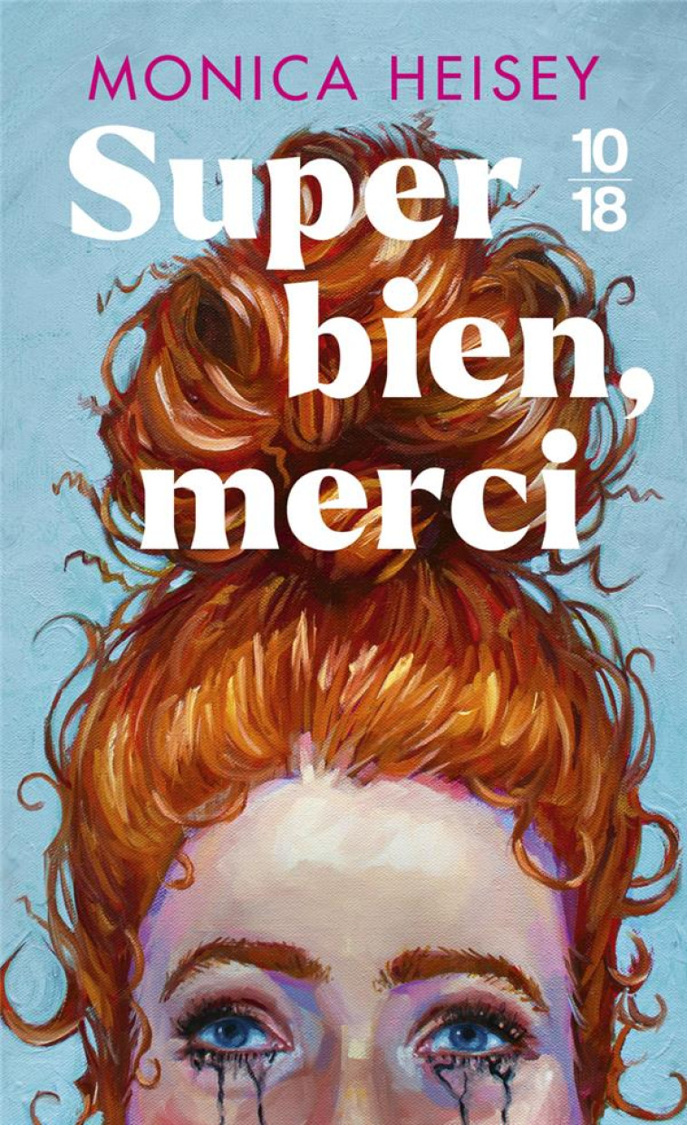 SUPER BIEN, MERCI - MONICA HEISEY - 10 X 18