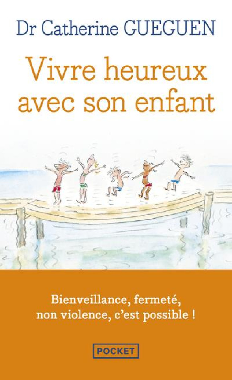 VIVRE HEUREUX AVEC SON ENFANT - CATHERINE GUEGUEN - Pocket