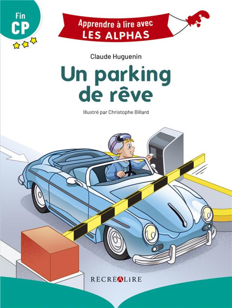 UN PARKING DE RÊVE - PREMIÈRES LECTURES FIN CP - CLAUDE HUGUENIN - RECREALIRE