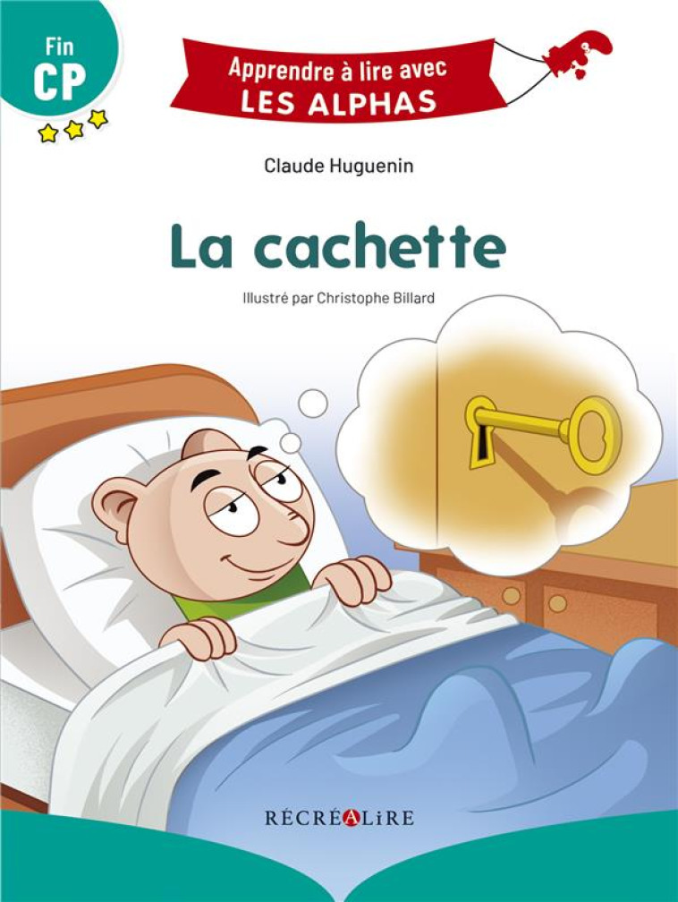 LA CACHETTE - PREMIÈRES LECTURES FIN CP - CLAUDE HUGUENIN - RECREALIRE