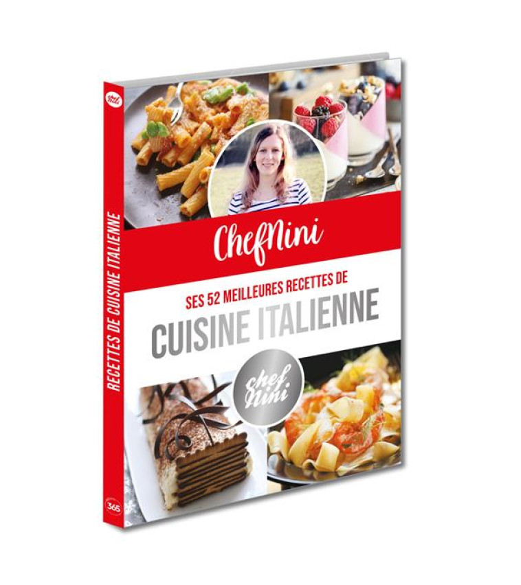 CHEFNINI : SES 52 MEILLEURES RECETTES DE CUISINE ITALIENNE - FOUQUET VIRGINIE - 365 PARIS