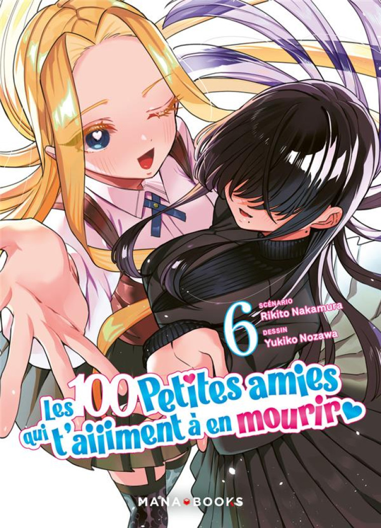 LES 100 PETITES AMIES QUI T'AIIIMENT À EN MOURIR T06 - NAKAMURA/NOZAWA - MANA BOOKS