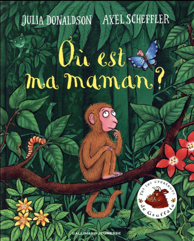 OU EST MA MAMAN ? - DONALDSON/SCHEFFLER - Gallimard-Jeunesse