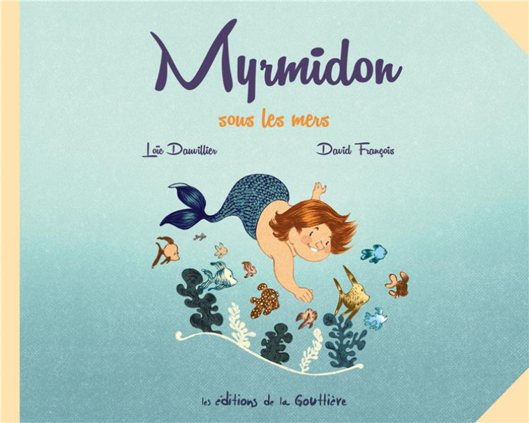 MYRMIDON - MYRMIDON SOUS LES MERS - DAUVILLIER/FRANCOIS - DE LA GOUTTIERE