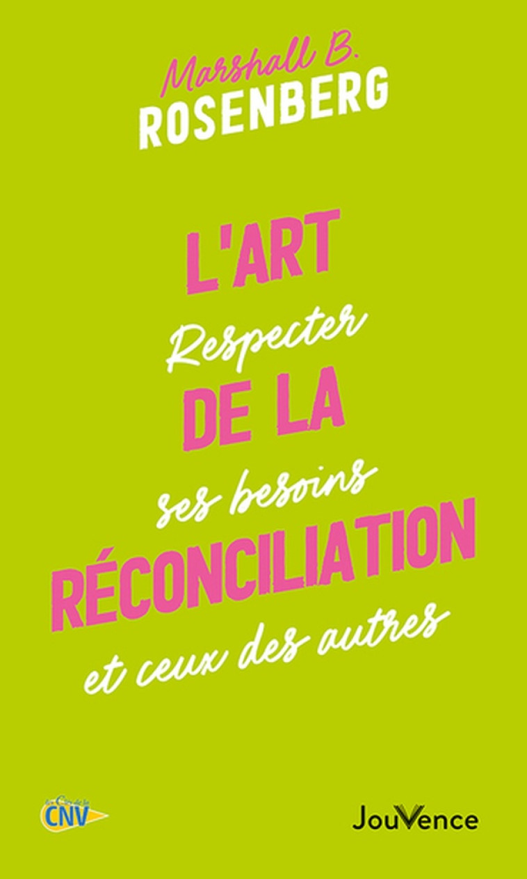 L'ART DE LA RÉCONCILIATION - MARSHALL B. ROSENBERG - JOUVENCE