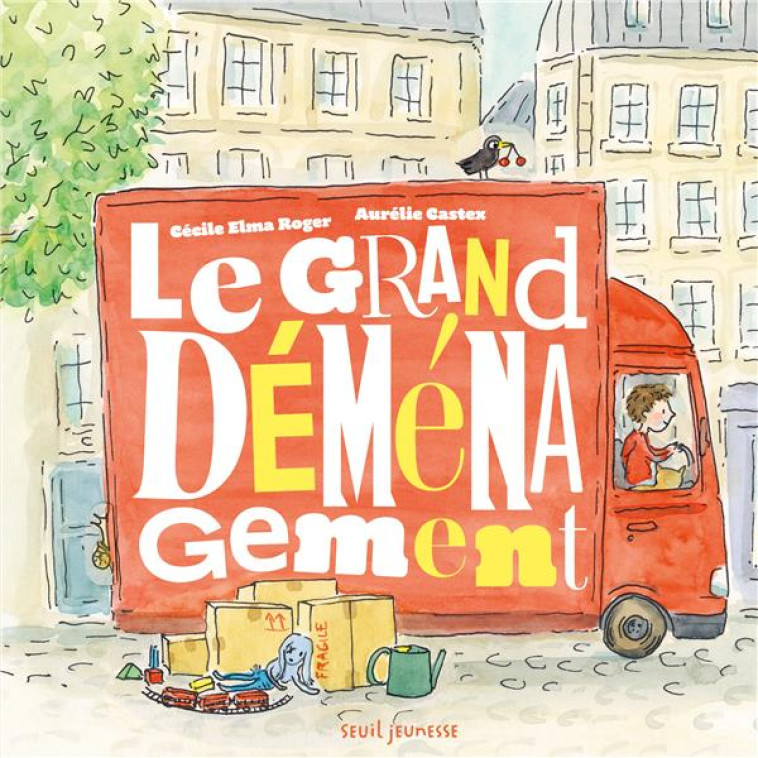 LE GRAND DÉMÉNAGEMENT - CECILE ELMA ROGER - SEUIL JEUNESSE