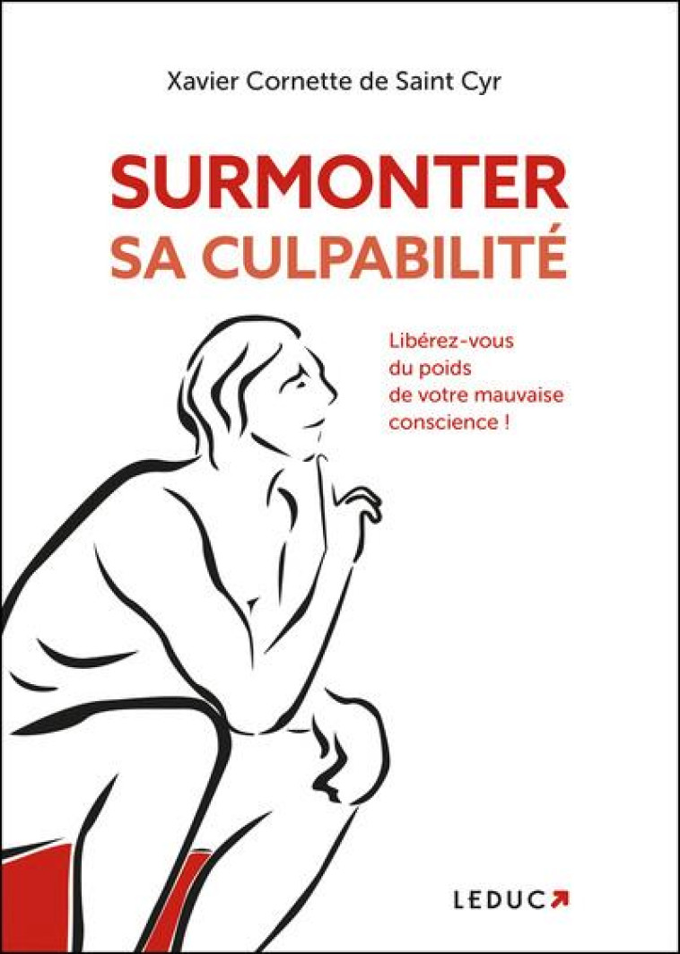 SURMONTER SA CULPABILITÉ - XAVIER CORNETTE DE SAINT CYR - QUOTIDIEN MALIN