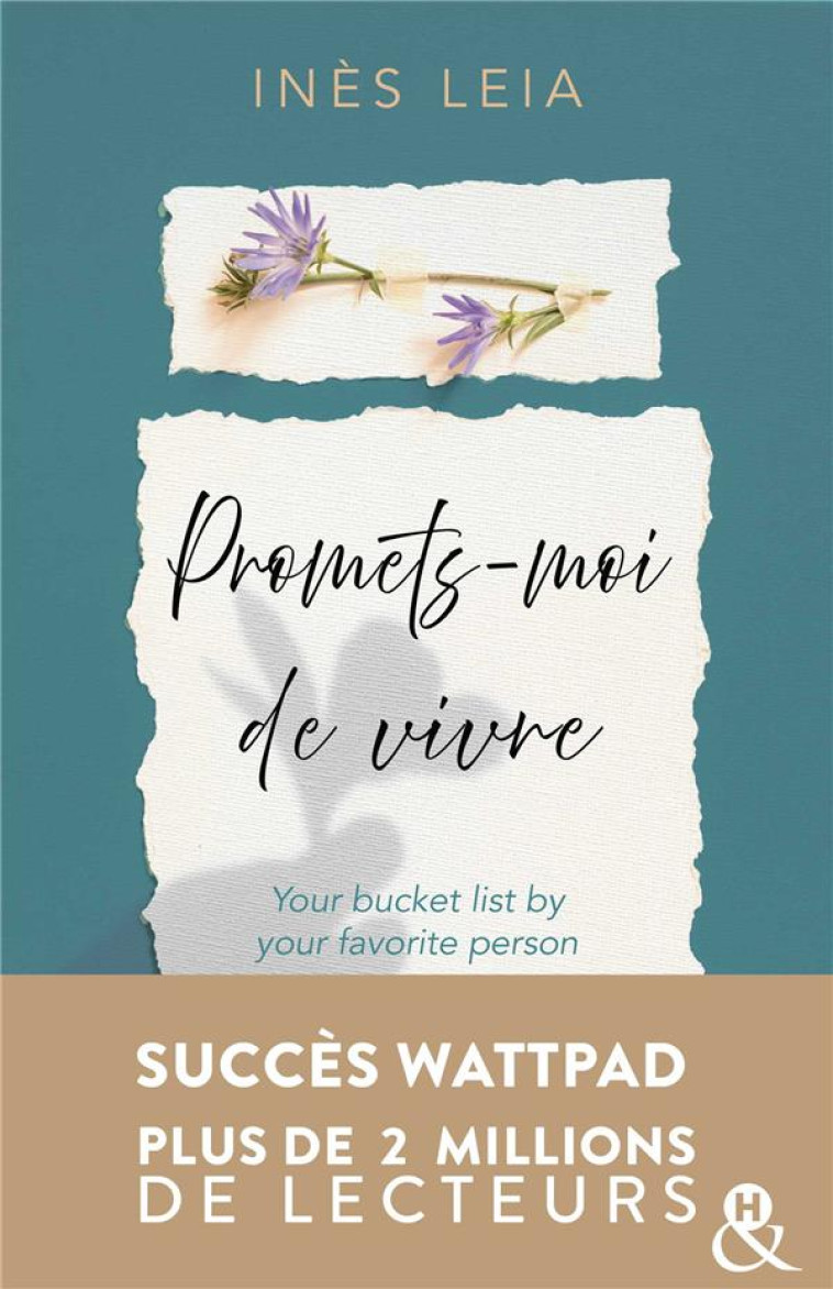 PROMETS-MOI DE VIVRE : YOUR BUCKET LIST BY YOUR FAVORITE PERSON - LEIA, INES - HARLEQUIN