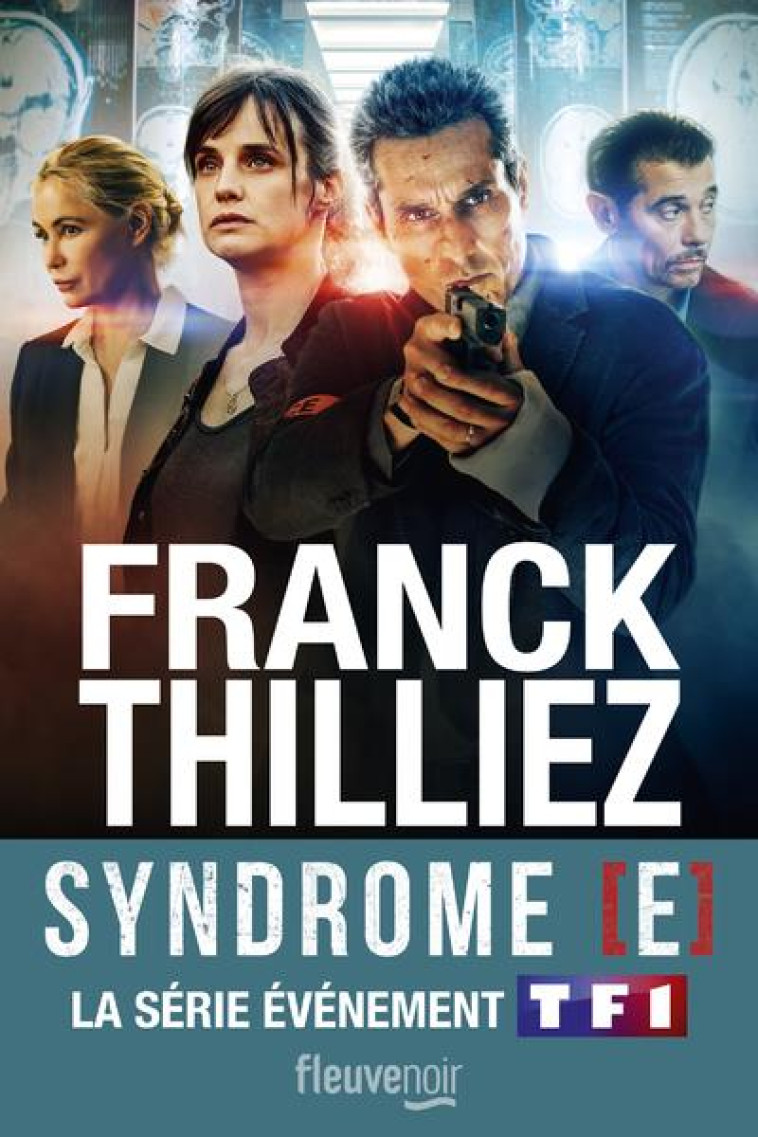 LE SYNDROME E - NOUVELLE ÉDITION - FRANCK THILLIEZ - FLEUVE NOIR