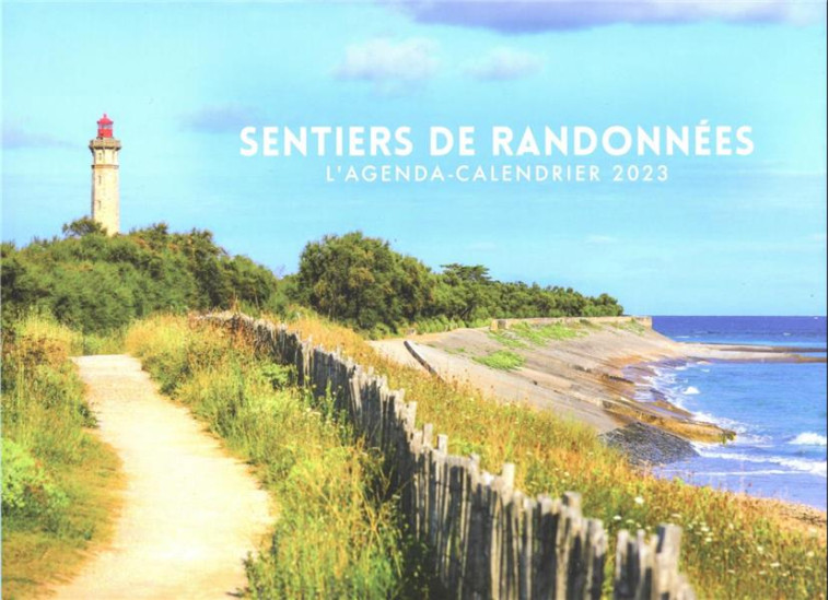 AGENDA - CALENDRIER SENTIERS DE RANDONNÉES 2023 - COLLECTIF - HUGO JEUNESSE