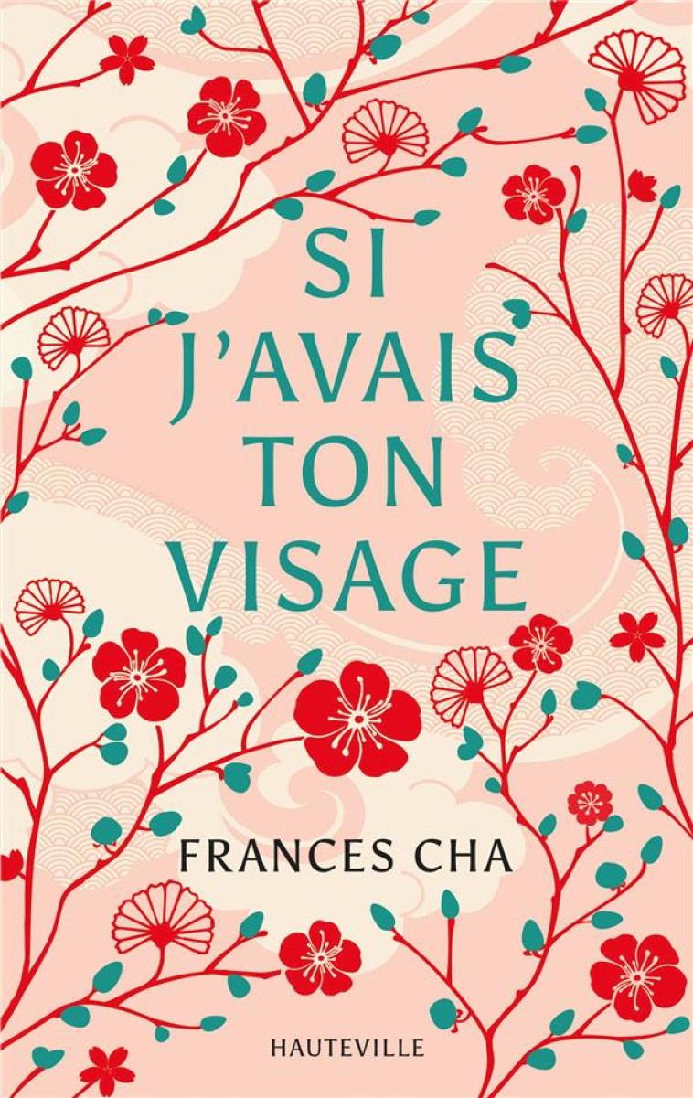 SI J'AVAIS TON VISAGE - CHA, FRANCES - HAUTEVILLE