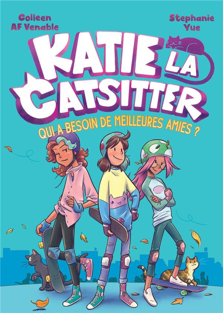 KATIE LA CATSITTER - TOME 2 - STEPHANIE YUE - HACHETTE