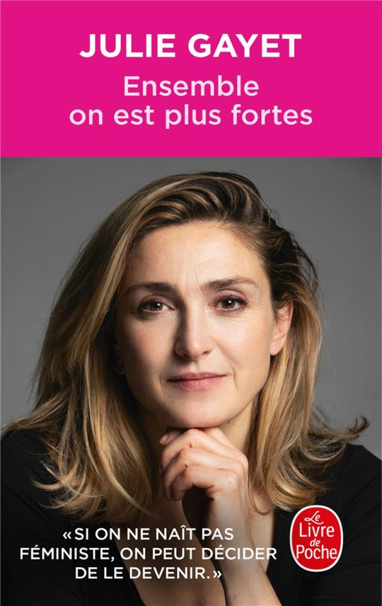 ENSEMBLE ON EST PLUS FORTES - JULIE GAYET - LGF/Livre de Poche