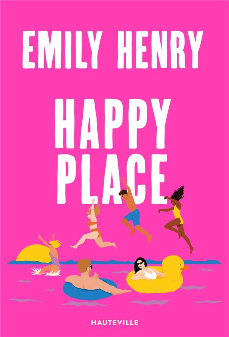 HAPPY PLACE - EMILY HENRY - HAUTEVILLE