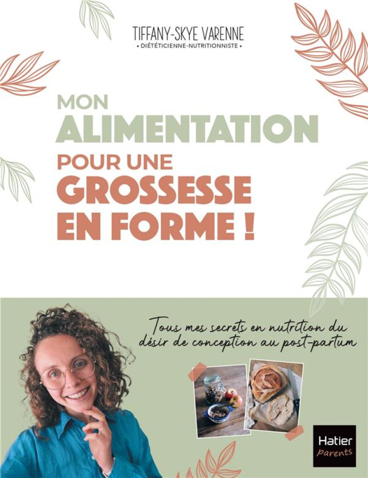 MON ALIMENTATION POUR UNE GROSSESSE EN FORME ! - TIFFANY-SKYE VARENNE - HATIER SCOLAIRE