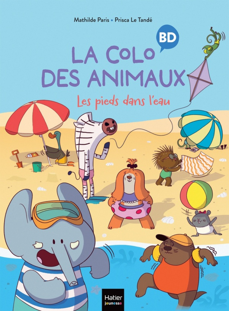 LA COLO DES ANIMAUX - LES PIEDS DANS L'EAU - MATHILDE PARIS - HATIER SCOLAIRE