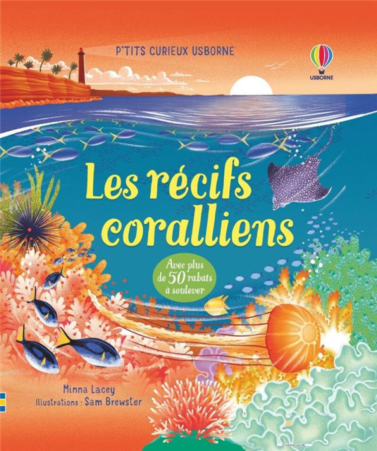 LES RECIFS CORALLIENS - P'TITS CURIEUX USBORNE - LACEY/BREWSTER/MCNEE - NC