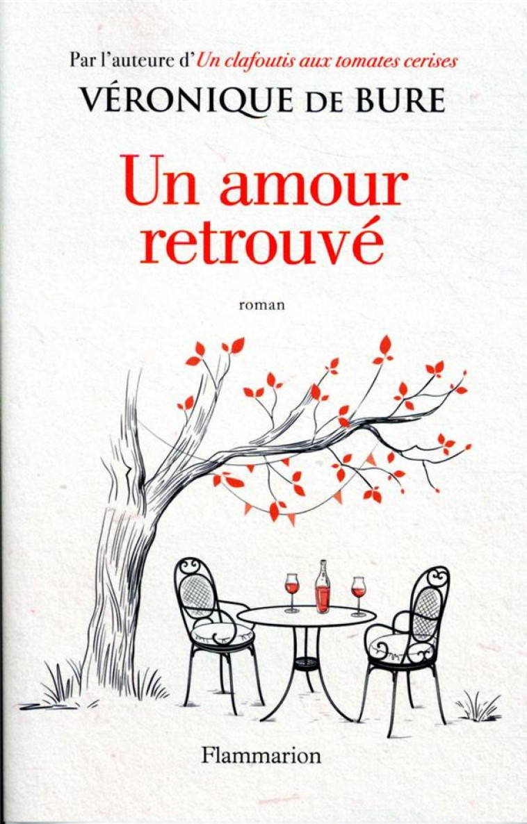 UN AMOUR RETROUVÉ - VERONIQUE DE BURE - FLAMMARION