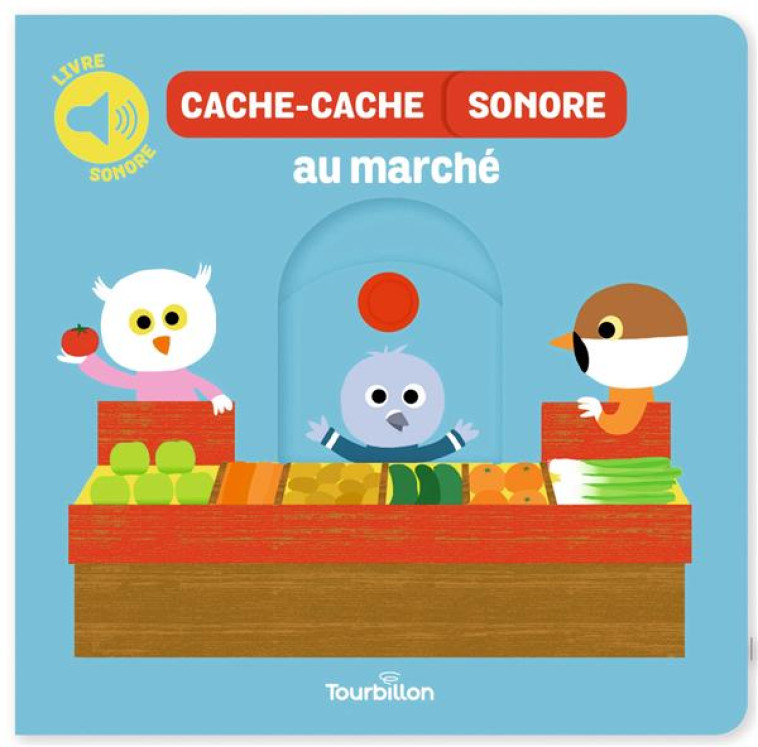 CACHE-CACHE SONORE AU MARCHÉ - MANCEAU EDOUARD - TOURBILLON