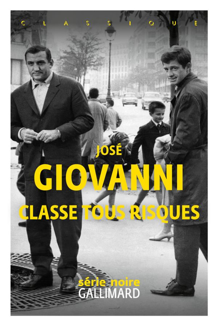 CLASSE TOUS RISQUES - JOSE GIOVANNI - GALLIMARD