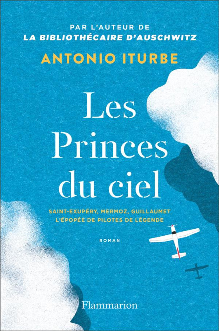 LES PRINCES DU CIEL - ANTONIO G. ITURBE - FLAMMARION