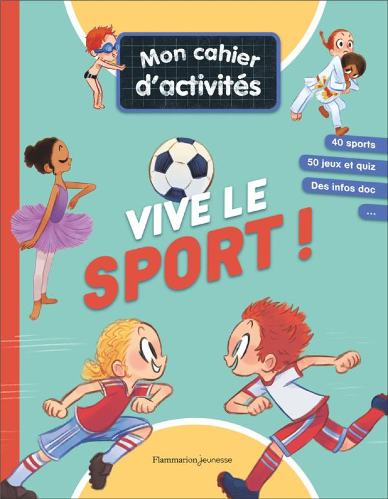 MON CAHIER D'ACTIVITÉS - VIVE LE SPORT ! - COLLECTIF - FLAMMARION