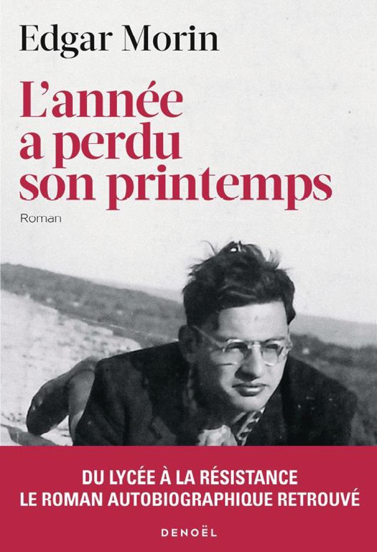 L'ANNÉE A PERDU SON PRINTEMPS - EDGAR MORIN - CERF