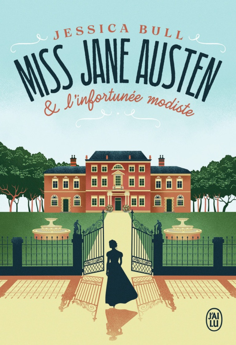 MISS JANE AUSTEN ET L'INFORTUNÉE MODISTE - JESSICA BULL - J'AI LU