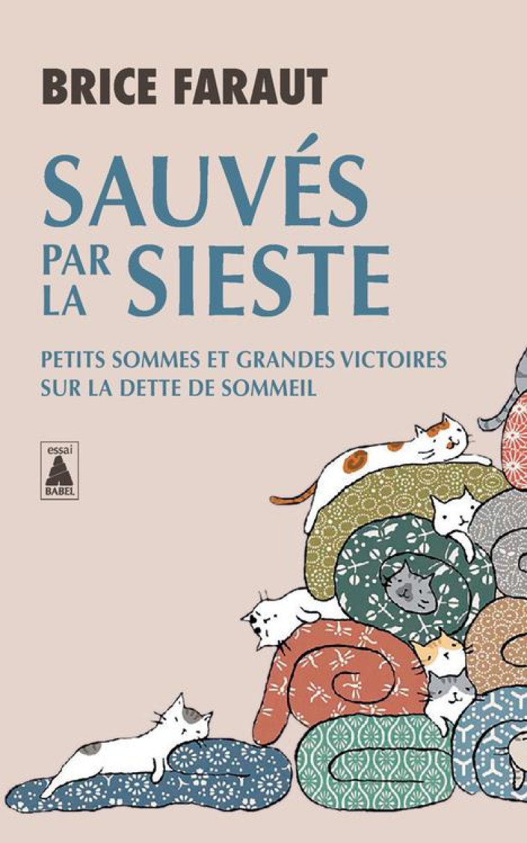 SAUVÉS PAR LA SIESTE - BRICE FARAUT - ACTES SUD