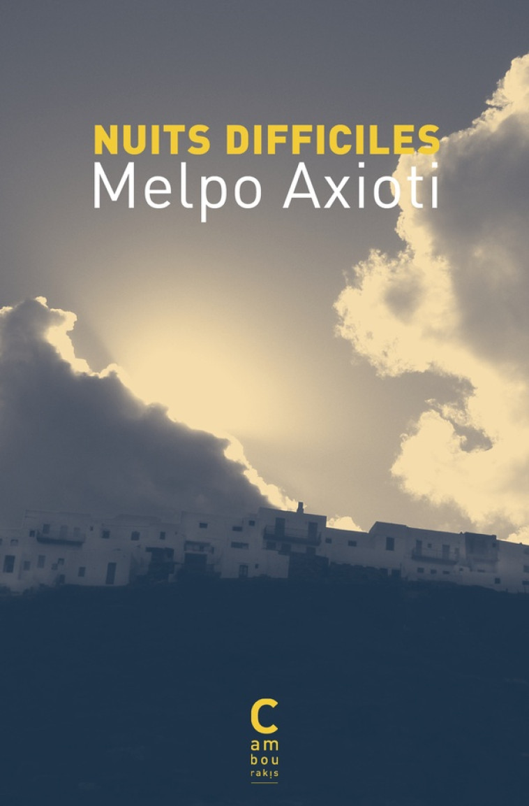 NUITS DIFFICILES - MELPO AXIOTI - CAMBOURAKIS