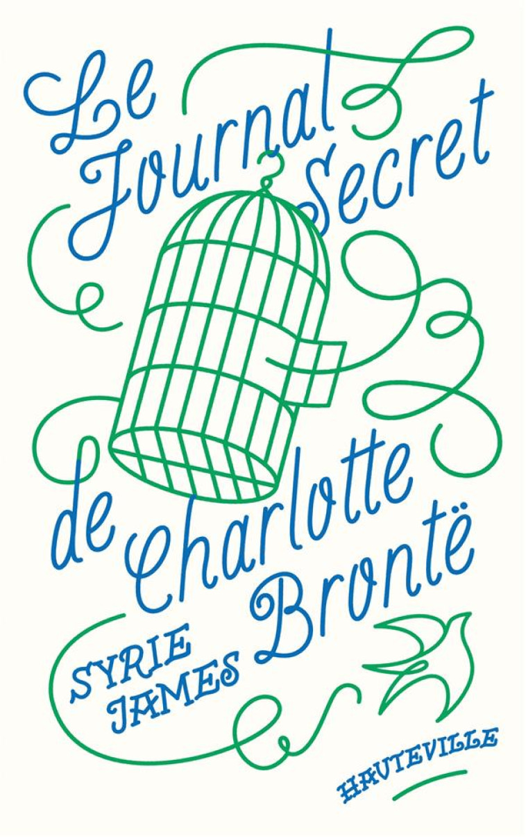 LE JOURNAL SECRET DE CHARLOTTE BRONTË - SYRIE JAMES - HAUTEVILLE