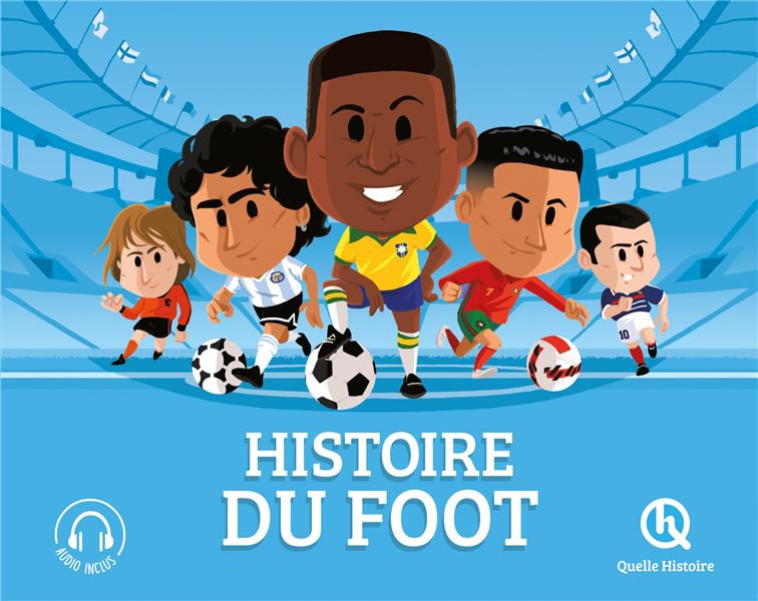 HISTOIRE DU FOOT (3ÈME ED) - CRETE/WENNAGEL - QUELLE HISTOIRE