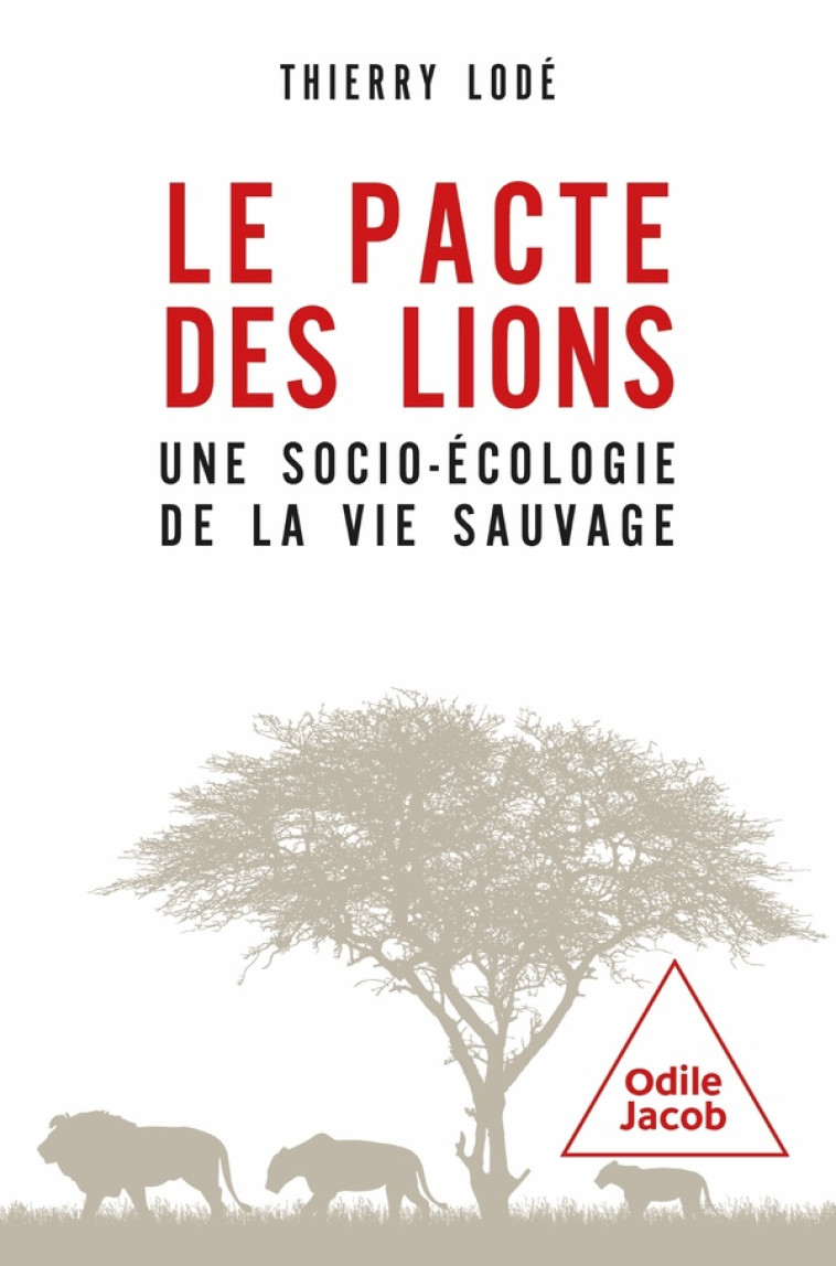 LE PACTE DES LIONS - THIERRY LODÉ - JACOB