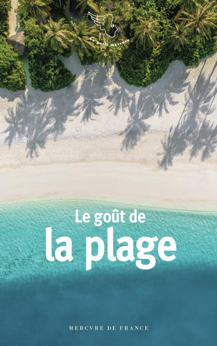 LE GOÛT DE LA PLAGE - COLLECTIFS - MERCURE DE FRAN