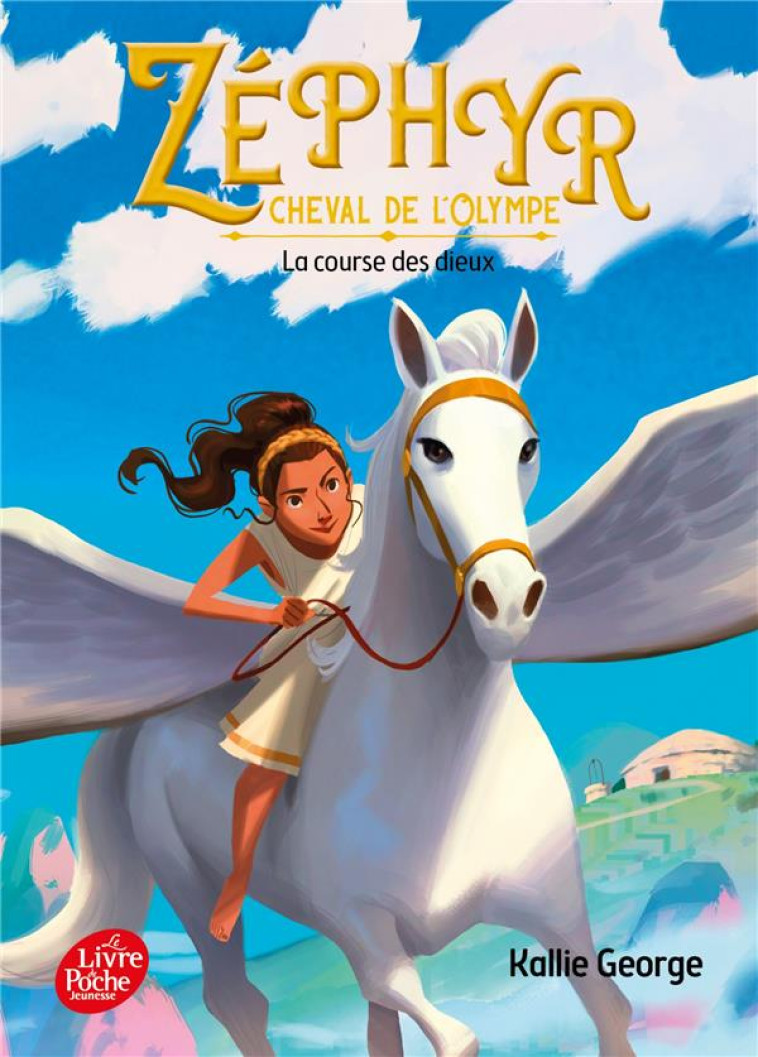 ZEPHYR - CHEVAL DE L'OLYMPE - TOME 1 - LA COURSE DES DIEUX - GEORGE KALLIE - HACHETTE