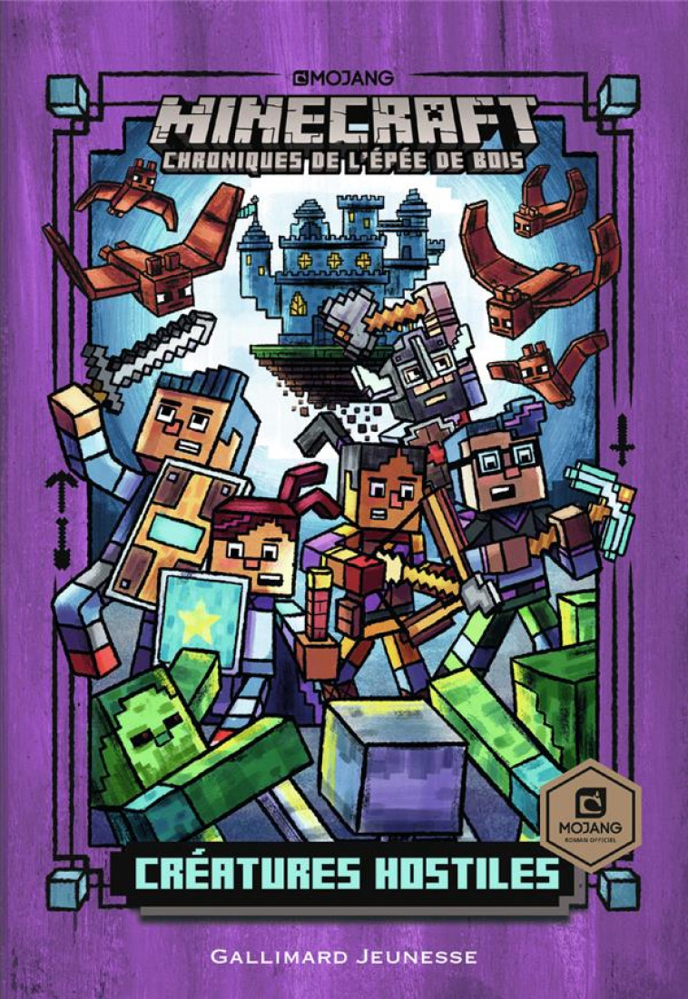 ROMANS MINECRAFT - CREATURES HOSTILES - VOL02 - CHRONIQUES DE L'EPEE DE BOIS, TOME 2 - ELIOPULOS/FLOWERS - GALLIMARD