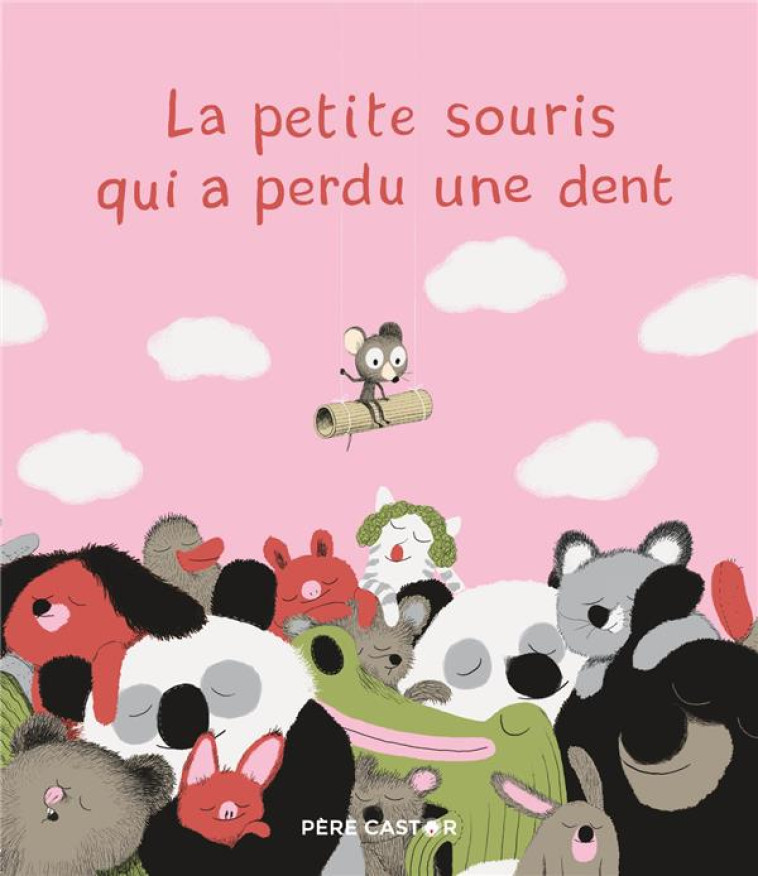 LA PETITE SOURIS QUI A PERDU UNE DENT - MARC BOUTAVANT - FLAMMARION