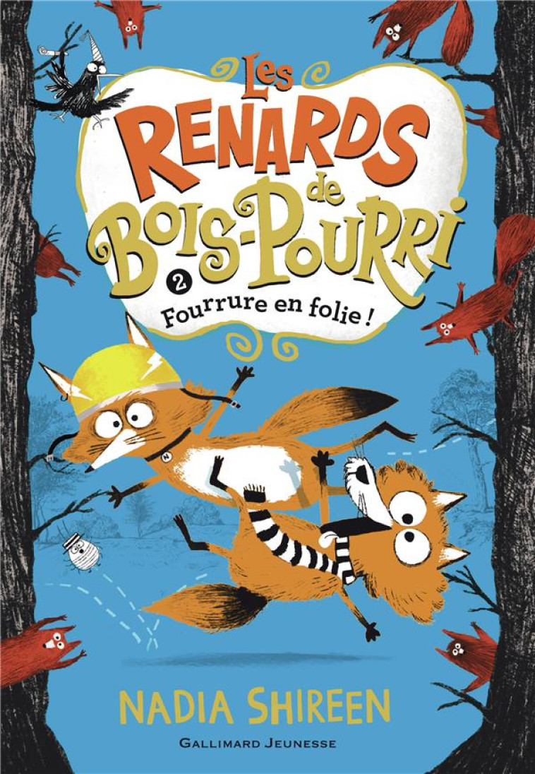 LES RENARDS DE BOIS-POURRI - NADIA SHIREEN - GALLIMARD