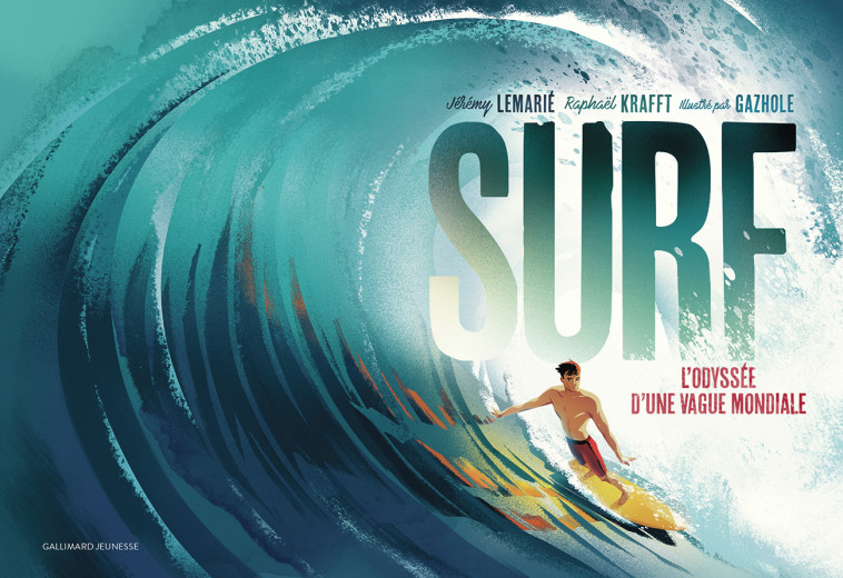 SURF - Raphaël Krafft, Jérémy LEMARIE,  Gazhole - GALLIMARD JEUNE