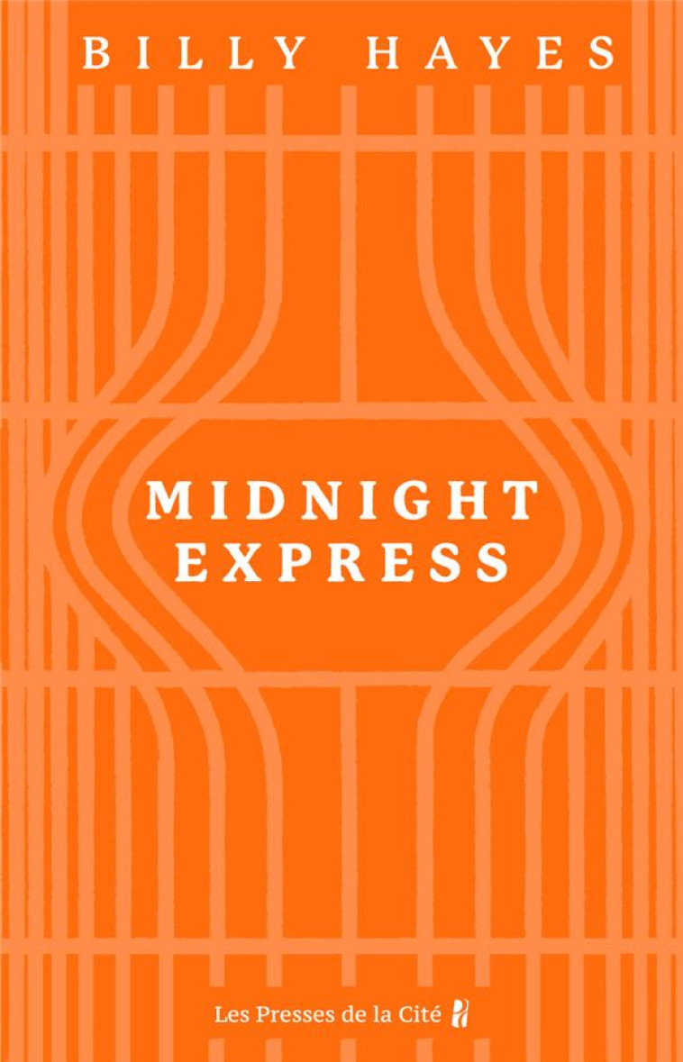 MIDNIGHT EXPRESS - BILLY HAYES - PRESSES CITE