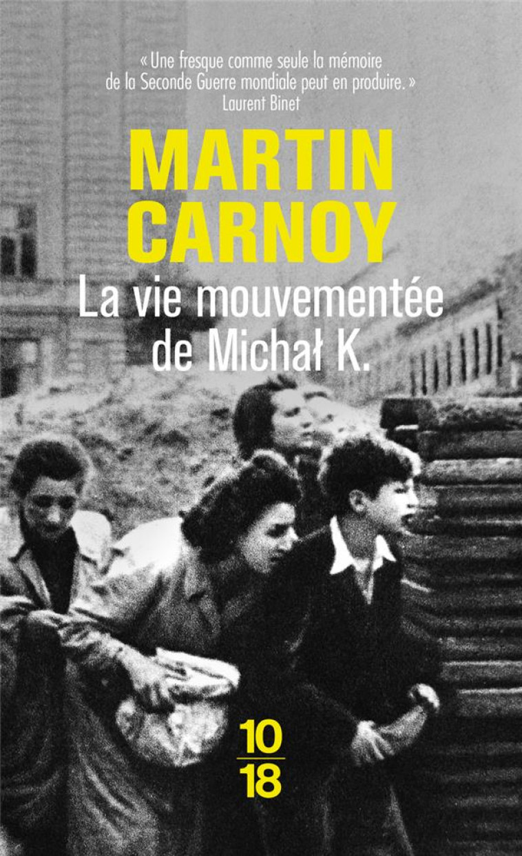 LA VIE MOUVEMENTÉE DE MICHAL K. - MARTIN CARNOY - 10 X 18