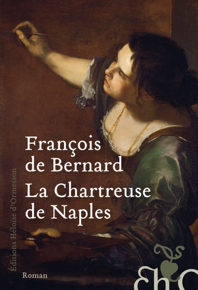 LA CHARTREUSE DE NAPLES - FRANCOIS DE BERNARD - H D ORMESSON