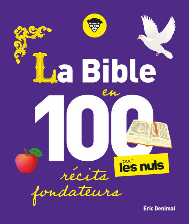 LA BIBLE EN 100 RÉCITS FONDATEURS POUR LES NULS - ÉRIC DENIMAL - FIRST