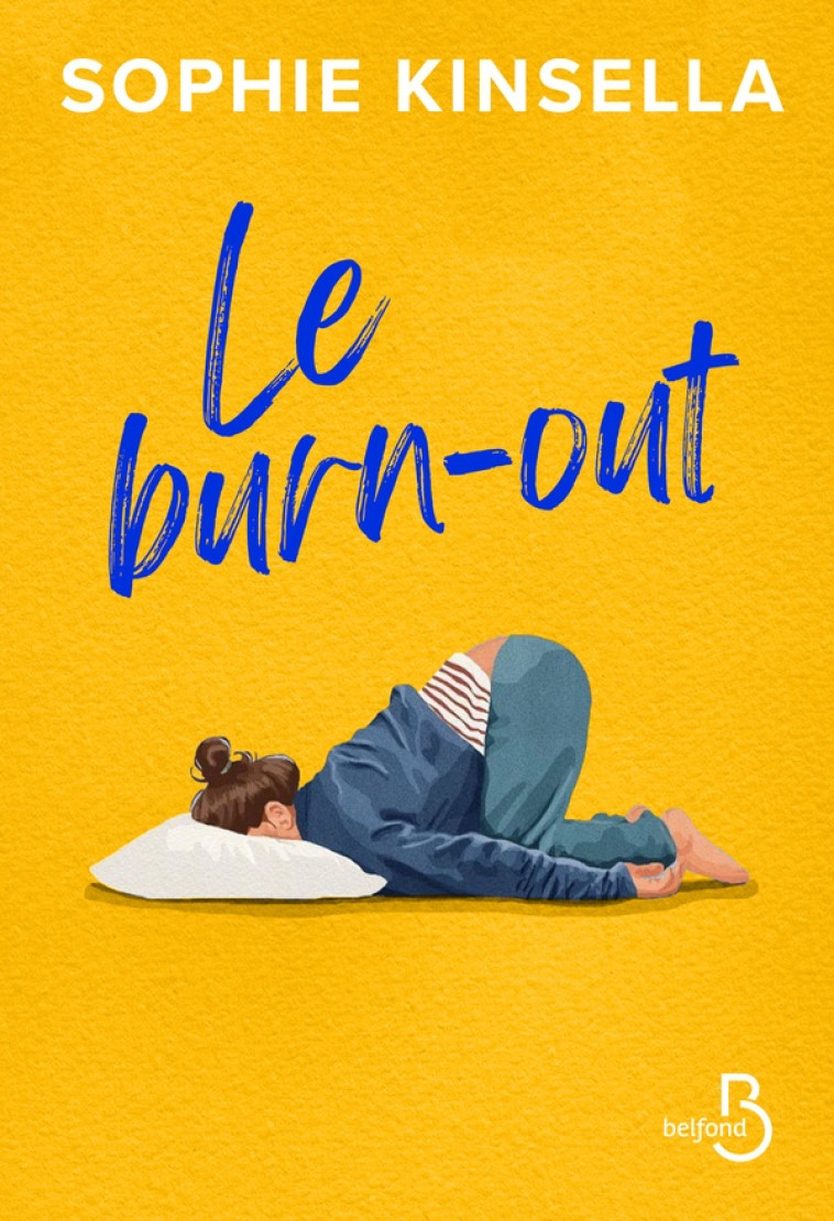 LE BURN-OUT - SOPHIE KINSELLA - BELFOND