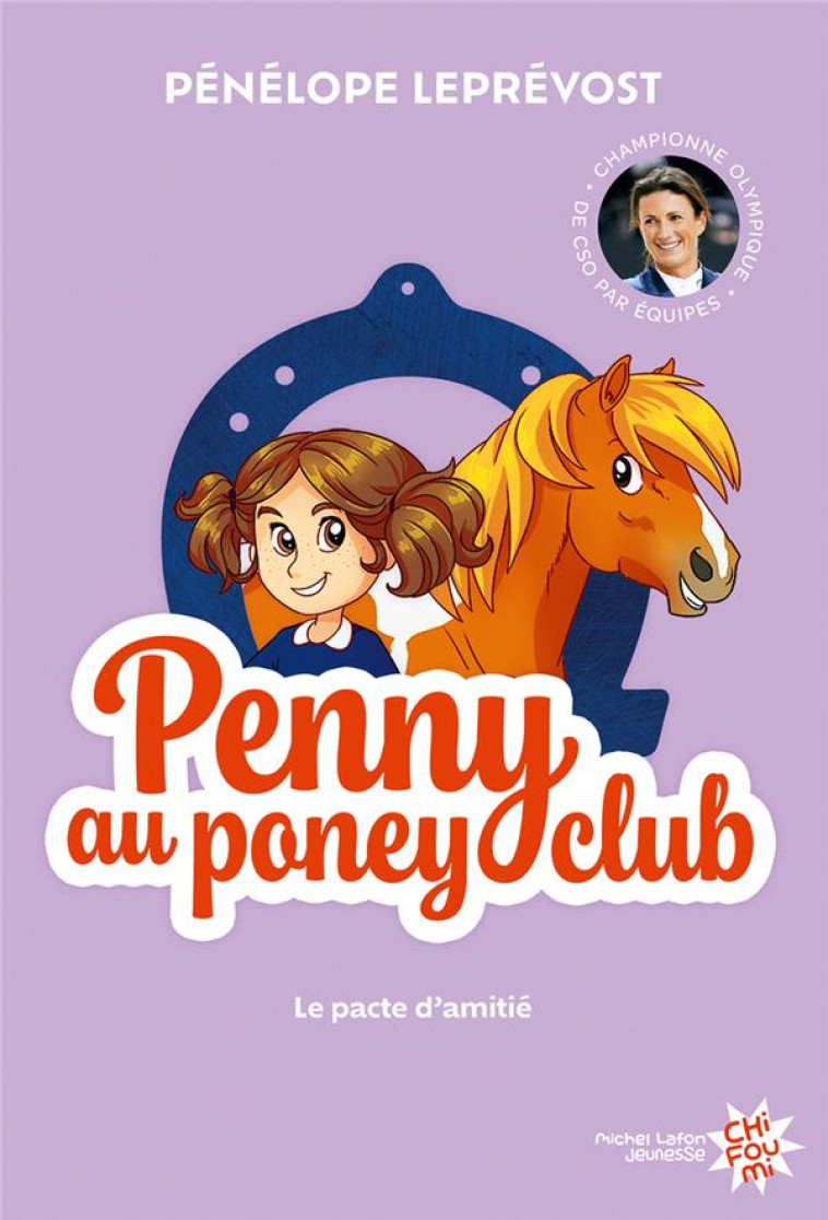 PENNY AU PONEY-CLUB - NOUVELLE ÉDITION - TOME 1 LE PACTE D'AMITIÉ - PENELOPE LEPREVOST - MICHEL LAFON